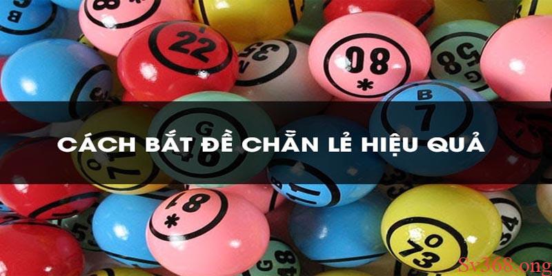 Hướng Dẫn Cách Bắt Đề Chẵn Lẻ Đơn Giản Mà Trúng Lớn 1 Tìm hiểu khái niệm bắt đề chẵn lẻ
