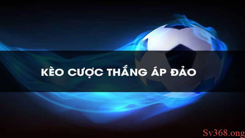 Cách tính tiền của SV368 về cược thắng áp đảo là gì? Cách tính tiền của SV368 về cược thắng áp đảo là gì?
