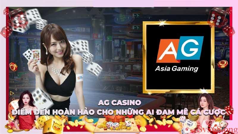 AG Casino - Thế Giới Giải Trí Đẳng Cấp Chỉ Có Tại Sv368 4 Trạm dừng chân hoàn hảo cho các cược thủ